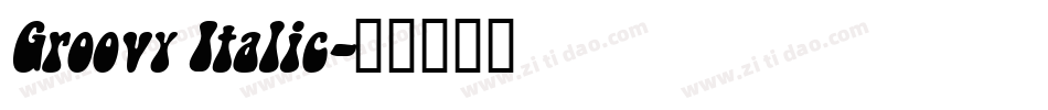 Groovy Italic字体转换